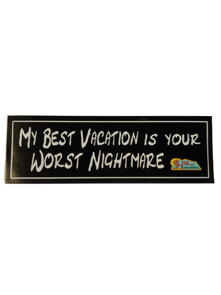 Best Vacation Worst Nightmare Stickers